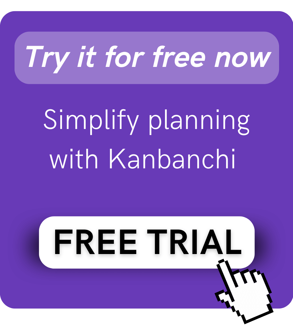 Simplify planning with Kanbanchi. Try Kanbanchi for free now!