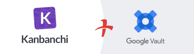 Illustration of Kanbanchi's conjunction with Google Vault